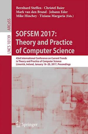 SOFSEM 2017: Theory and Practice of Computer Science