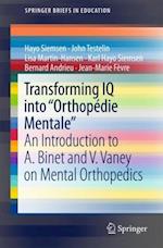 Transforming IQ into 'Orthopedie Mentale'