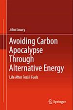 Avoiding Carbon Apocalypse Through Alternative Energy