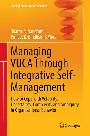 Managing VUCA Through Integrative Self-Management