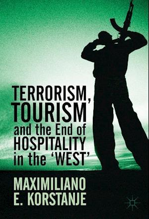 Terrorism, Tourism and the End of Hospitality in the 'West'