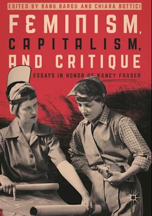 Feminism, Capitalism, and Critique