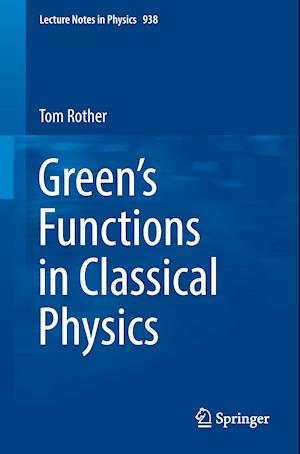 Green's Functions in Classical Physics