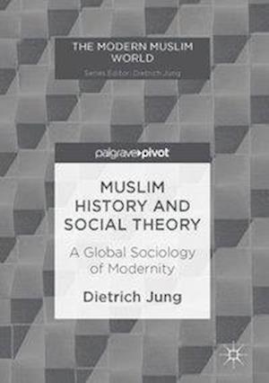 Muslim History and Social Theory