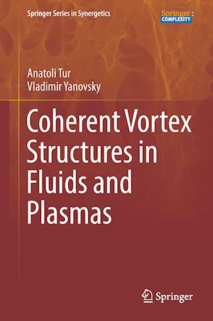 Coherent Vortex Structures in Fluids and Plasmas