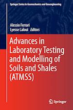 Advances in Laboratory Testing and Modelling of Soils and Shales (ATMSS)