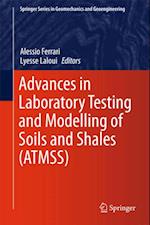 Advances in Laboratory Testing and Modelling of Soils and Shales (ATMSS)