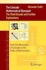 The Colorado Mathematical Olympiad: The Third Decade and Further Explorations