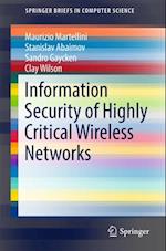 Information Security of Highly Critical Wireless Networks