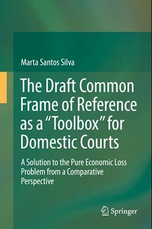 Draft Common Frame of Reference as a 'Toolbox' for Domestic Courts