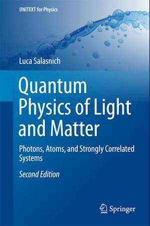 Quantum Physics of Light and Matter