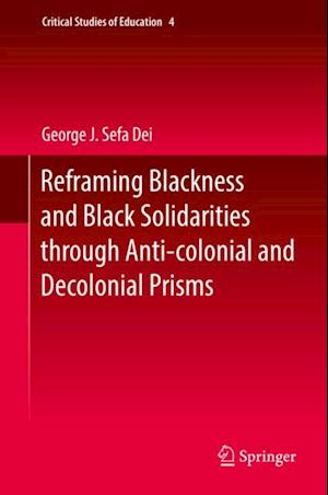 Reframing Blackness and Black Solidarities through Anti-colonial and Decolonial Prisms