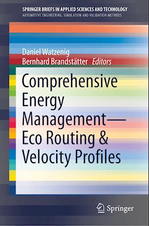 Comprehensive Energy Management – Eco Routing & Velocity Profiles