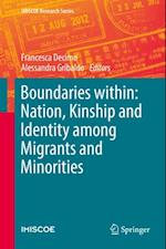 Boundaries within: Nation, Kinship and Identity among Migrants and Minorities