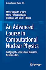 An Advanced Course in Computational Nuclear Physics
