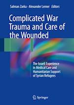 Complicated War Trauma and Care of the Wounded