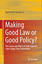 Making Good Law or Good Policy?