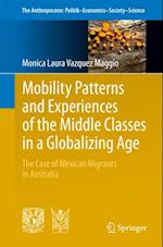 Mobility Patterns and Experiences of the Middle Classes in a Globalizing Age