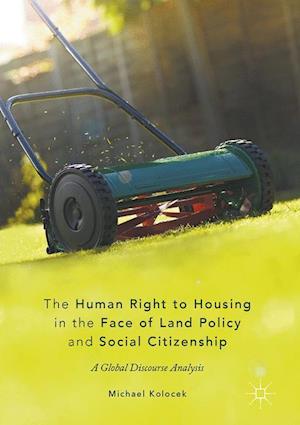 The Human Right to Housing in the Face of Land Policy and Social Citizenship