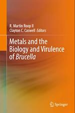 Metals and the Biology and Virulence of Brucella