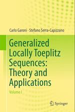 Generalized Locally Toeplitz Sequences: Theory and Applications