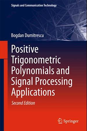 Positive Trigonometric Polynomials and Signal Processing Applications