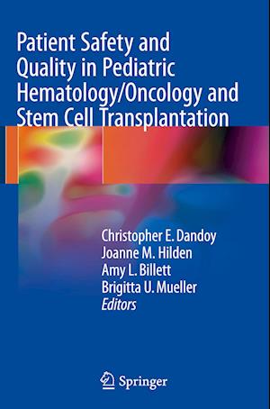 Patient Safety and Quality in Pediatric Hematology/Oncology and Stem Cell Transplantation