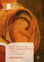 Gender, Pregnancy and Power in Eighteenth-Century Literature