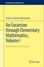 Excursion through Elementary Mathematics, Volume I