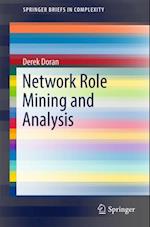 Network Role Mining and Analysis