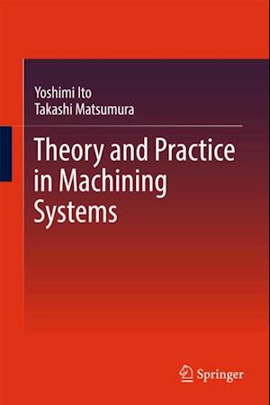 Theory and Practice in Machining Systems