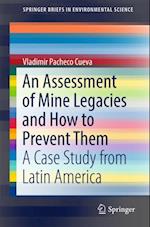 Assessment of Mine Legacies and How to Prevent Them
