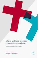 Religion and Racial Progress in Twentieth-Century Britain