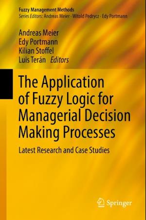 Application of Fuzzy Logic for Managerial Decision Making Processes