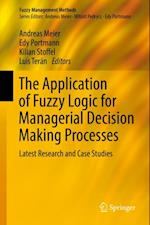 Application of Fuzzy Logic for Managerial Decision Making Processes