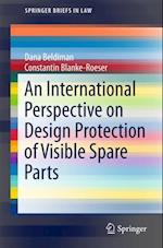 International Perspective on Design Protection of Visible Spare Parts