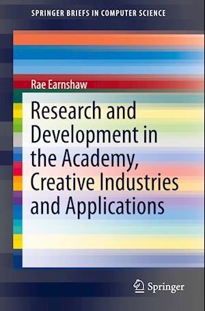 Research and Development in the Academy, Creative Industries and Applications