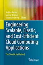 Engineering Scalable, Elastic, and Cost-Efficient Cloud Computing Applications