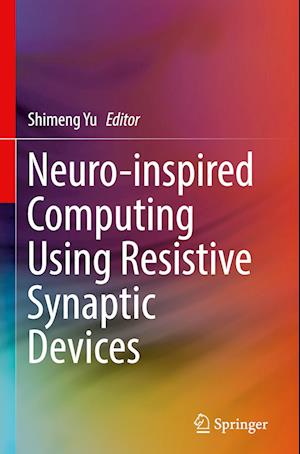 Neuro-inspired Computing Using Resistive Synaptic Devices