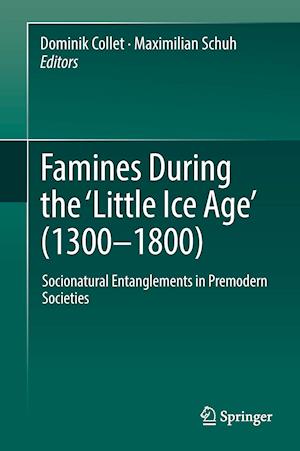 Famines During the ?Little Ice Age' (1300-1800)