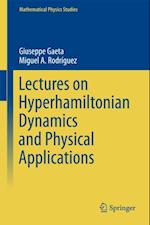 Lectures on Hyperhamiltonian Dynamics and Physical Applications
