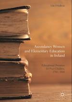 Ascendancy Women and Elementary Education in Ireland