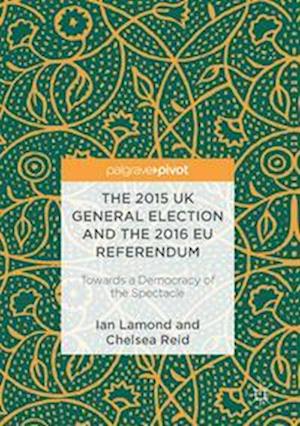 The 2015 UK General Election and the 2016 EU Referendum
