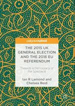 2015 UK General Election and the 2016 EU Referendum