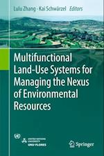 Multifunctional Land-Use Systems for Managing the Nexus of Environmental Resources