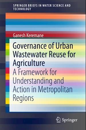 Governance of Urban Wastewater Reuse for Agriculture