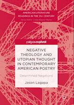Negative Theology and Utopian Thought in Contemporary American Poetry