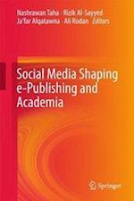 Social Media Shaping e-Publishing and Academia