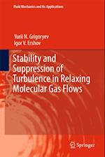 Stability and Suppression of Turbulence in Relaxing Molecular Gas Flows