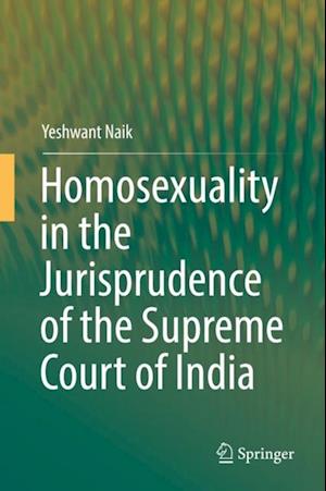 Homosexuality in the Jurisprudence of the Supreme Court of India